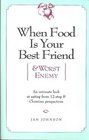 When Food Is Your Best Friend (And Worst Enemy)