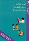 GNVQ Health and Social Care Foundation Level Core Text