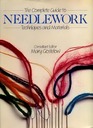 The Complete Guide to Needlework Techniques and Materials