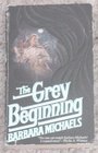 Grey Beginning