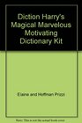 Diction Harry's Magical Marvelous Motivational Dictionary Kit