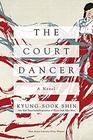 The Court Dancer A Novel