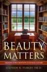 Beauty Matters Creating a High Aesthetic in School Culture