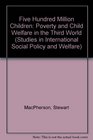 Five Hundred Million Children Poverty and Child Welfare in the Third World