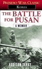 The Battle for Pusan A Memoir