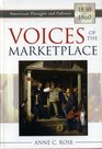 Voices of the Marketplace American Thought and Culture 1830D1860