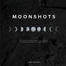 Moonshots 50 Years of NASA Space Exploration through the Lens of Hasselblad