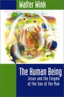 The Human Being Jesus and the Enigma of the Son of the Man