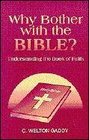 Why Bother With the Bible Understanding the Book of Faith
