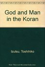 God and Man in the Koran