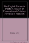 The English Romantic Poets A Review of Research and Criticism