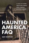 Haunted America FAQ All That's Left to Know About the Most Haunted Houses Cemeteries Battlefields and More