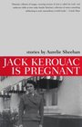 Jack Kerouac Is Pregnant