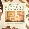 The Decorative Workshop Picture Framing
