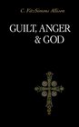 Guilt, Anger, and God