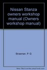 Nissan Stanza owners workshop manual