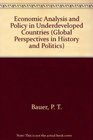 Economic Analysis and Policy in Underdeveloped Countries