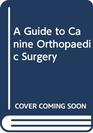 Guide to Canine Orthopedic Surgery