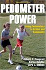 Pedometer Power Using Pedometers in School and Community