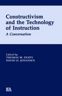 Constructivism and the Technology of Instruction A Conversation