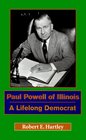 Paul Powell of Illinois A Lifelong Democrat