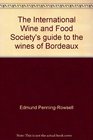 The International Wine and Food Society's guide to the wines of Bordeaux