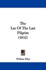 The Lay Of The Last Pilgrim