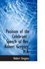 Position of the Celebrant  Speech of Rev Robert Gregory MA
