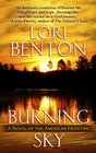 Burning Sky A Novel of the American Frontier