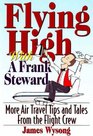 Flying High With A Frank Steward More Air Travel Tales From the Flight Crew