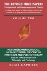The Beyond Mind Papers Vol 2 Steps to a Metatranspersonal Philosophy and Psychology
