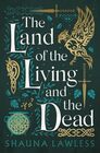 The Land of the Living and the Dead