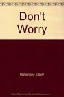 Don't Worry