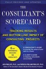 The Consultant's Scorecard Second Edition Tracking ROI and BottomLine Impact of Consulting Projects