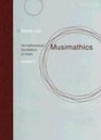 Musimathics, Volume 1: The Mathematical Foundations of Music