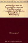 Mathieu Functions and Spheroidal Functions and Their Mathematical Foundations Further Studies