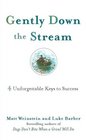 Gently Down the Stream 4 Unforgettable Keys to Success