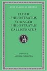 Philostratus the Elder Imagines Philostratus the Younger Imagines Callistratus Descriptions