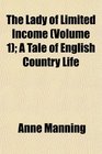 The Lady of Limited Income  A Tale of English Country Life