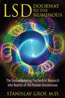 LSD: Doorway to the Numinous: The Groundbreaking Psychedelic Research into Realms of the Human Unconscious