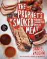 The Prophets of Smoked Meat A Journey Through Texas Barbecue