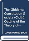 The Constitution of Society Outline of the Theory of Structuration