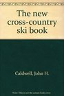 The New CrossCountry Ski Book