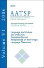 Language and Culture Out of Bounds DisciplineBlurred Perspectives on the Foreign Language Classroom AATSP Professional Development Series Handbook Vol6 1st Edition