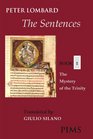 The Sentences-Book 1 The Mystery of the Trinity (Mediaeval Sources in Translation)