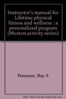 Instructor's manual for Lifetime physical fitness and wellness  a personalized program