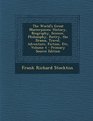 The World's Great Masterpieces History Biography Science Philosophy Poetry the Drama Travel Adventure Fiction Etc Volume 4  Primary Source