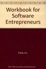 A Workbook for Software Entrepreneurs