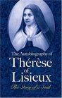 The Autobiography of Therese of Lisieux The Story of a Soul