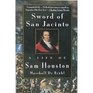 Sword of San Jacinto  A Life of Sam Houston